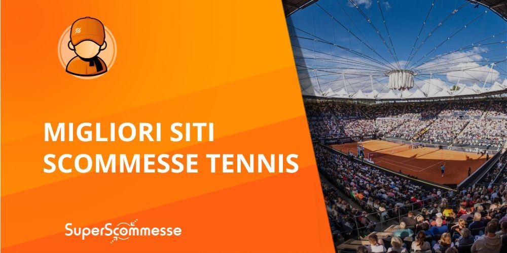 Siti scommesse Tennis, i migliori bookmakers per puntare sui tornei ATP e WTA