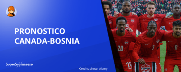 Pronostico Canada - Bosnia Herzegovina