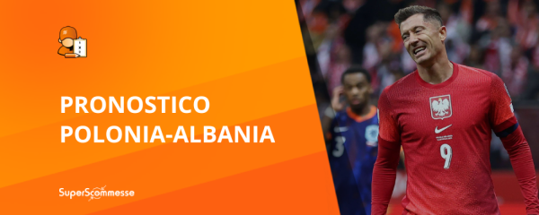 Pronostico Polonia - Albania