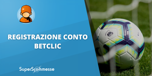 Registrazione Betclic: come aprire il conto online e inviare i documenti