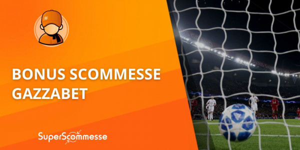Gazzabet bonus, fino a 525€ di benvenuto scommesse per i nuovi iscritti