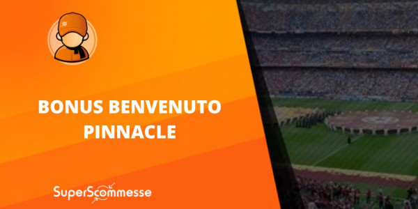 Pinnacle bonus benvenuto scommesse e promozioni