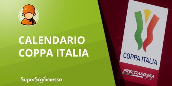 Calendario Coppa Italia 2026, data e orario delle prossime partite