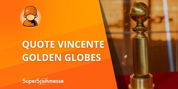 Scommesse Golden Globes 2026: le quote e i favoriti