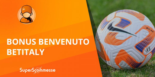 Bonus benvenuto Betitaly, 5€ senza deposito e fino a 500€ sulla prima ricarica