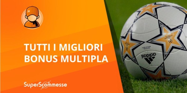 Bonus sulle Multiple: il confronto tra i vari Bookmaker