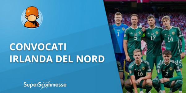 Convocati e probabile formazione dell'Irlanda del Nord