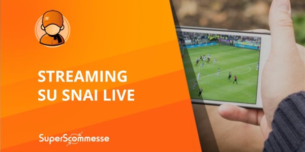 Su Snai in streaming vedi tanti match ogni giorno 