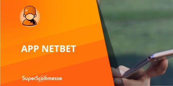 Netbet App scommesse, guida al download per scaricare l'app per iPhone e Android