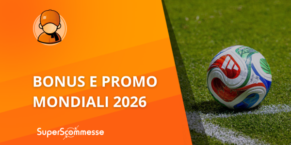 Bonus Mondiali: promozioni e offerte sulla Coppa del Mondo 2026