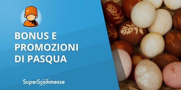 Bonus Pasqua scommesse, il calendario delle promozioni dei bookmakers