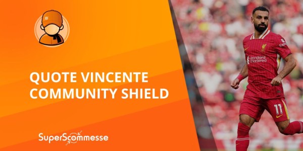 Quote Community Shield 2025: chi vincerà la Supercoppa inglese? Le scommesse