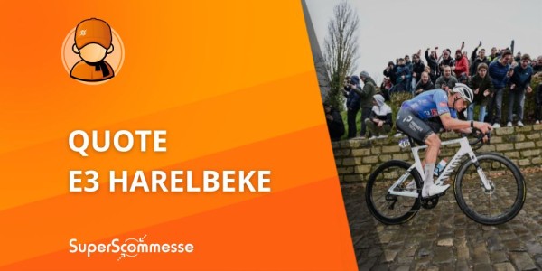 Quote vincente E3 Harelbeke 2026: favoriti e percorso gara