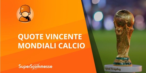 Quote Vincente Mondiali 2026, le scommesse sulle favorite