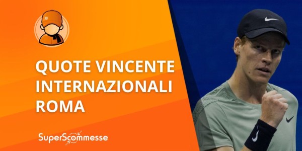 Quote vincente Internazionali tennis Roma 2026