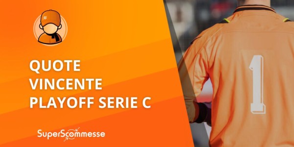 Quote vincente playoff Serie C, chi conquisterà l'ultimo pass per la B