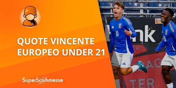 Scommesse vincente Europei Under 21: quote e favoriti