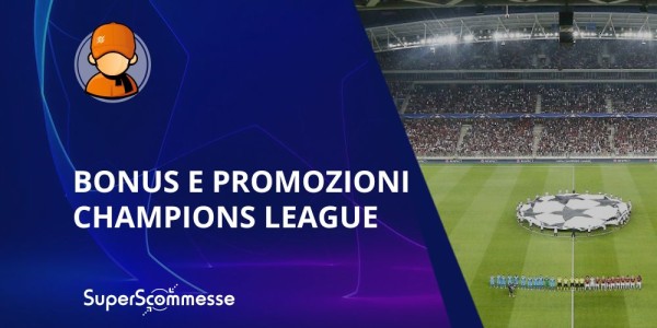 Bonus Champions League: tutte le promozioni sulle Coppe Europee