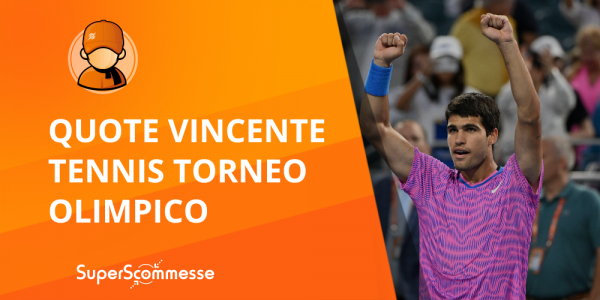 Quote tennis vincente torneo Olimpiadi 2024