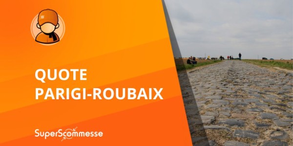 Quote Parigi Roubaix 2026, favoriti, scommesse vincente e percorso