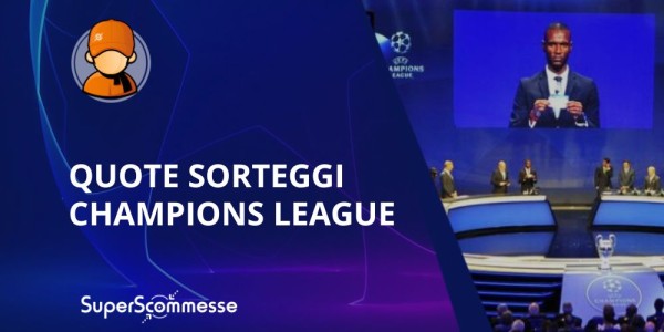 Quote sorteggi Champions 2025: le scommesse sugli abbinamenti agli ottavi