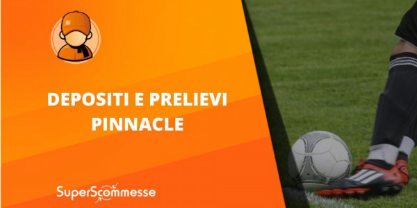 Prelievo e ricarica Pinnacle, con metodi di deposito e tempi